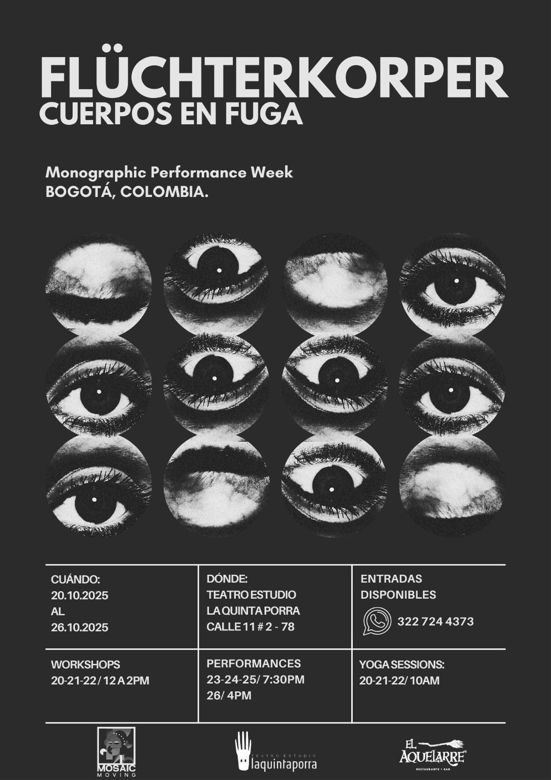"Flüchterkorper, Cuerpos en Fuga". Monographic Festival produced by Boneless Light Berlin in collaboration with Teatro Estudio La Quinta Porra in Bogotá, Colombia.